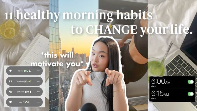 11 healthy habits you NEED in your morning routine⛅️: how 11 healthy habits you NEED in your morning routine⛅️: how to change your life & be productive!
