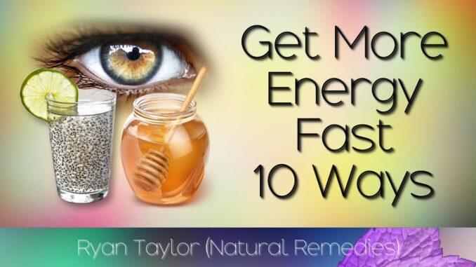 How To Get More Energy (Natural Remedies) How To Get More Energy (Natural Remedies)