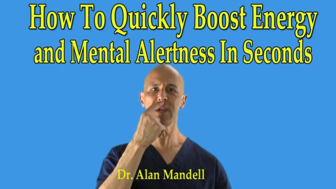 How To Quickly Boost Instant Energy and Mental Alertness in How To Quickly Boost Instant Energy and Mental Alertness in Seconds (Chinese Point) - Dr Mandell