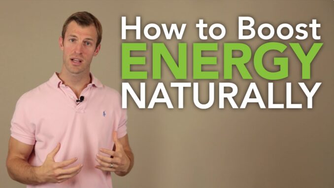 How to Boost Energy Naturally - The 5 Best Natural How to Boost Energy Naturally - The 5 Best Natural Energy Boosting Foods