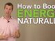 How to Boost Energy Naturally - The 5 Best Natural Energy Boosting Foods