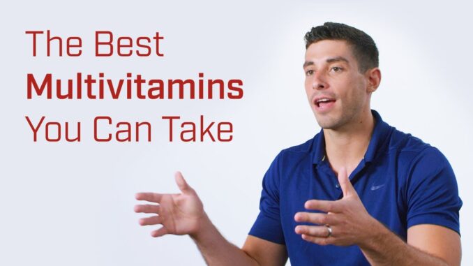 How to Choose the Best Multivitamins for You? A Nutritionist How to Choose the Best Multivitamins for You? A Nutritionist Weighs In