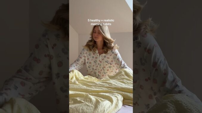 your morning routine doesn’t have to be complicated, it’s just your morning routine doesn’t have to be complicated, it’s just a few healthy habits you should add